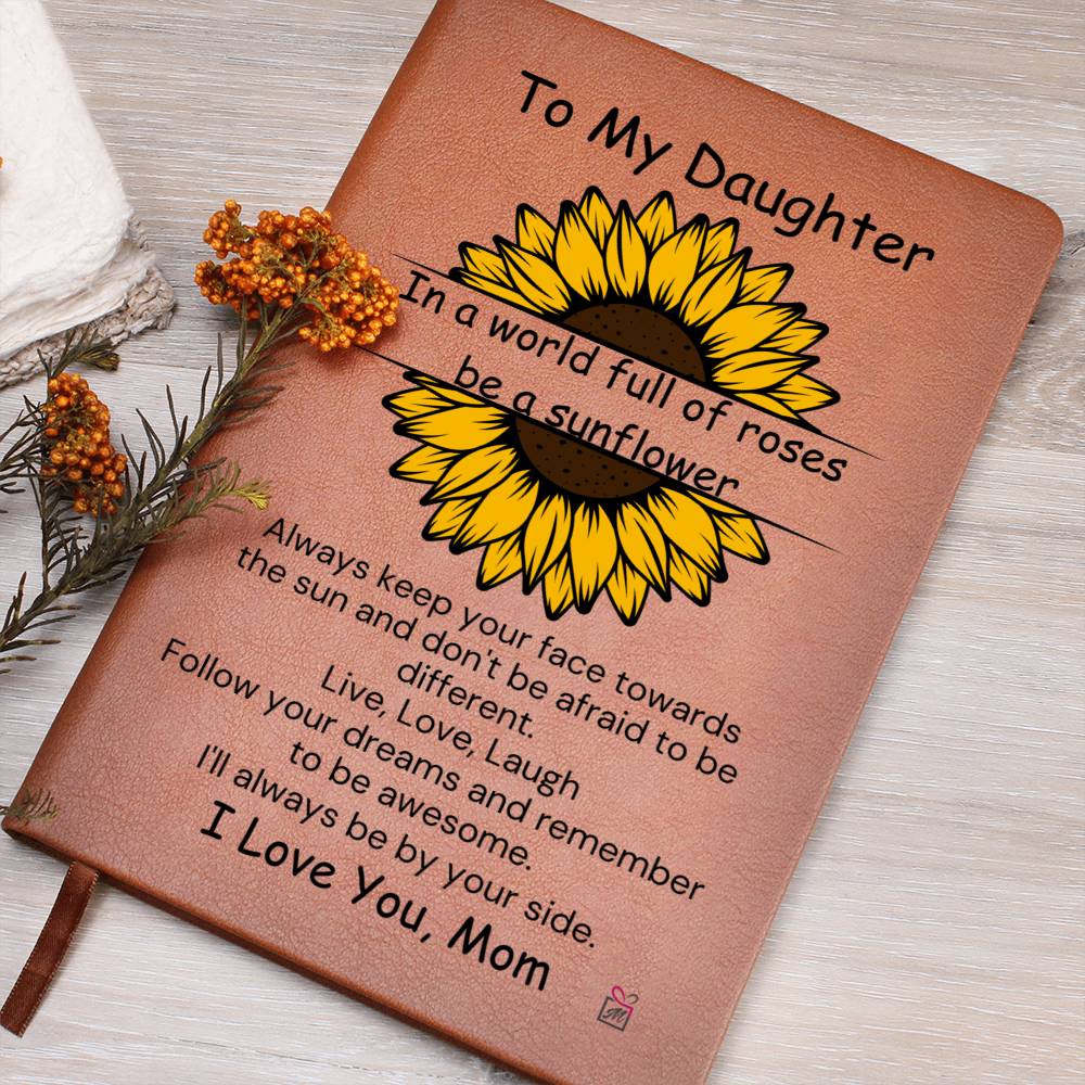 To Daughter, from Mom - Be A Sunflower - Printed Journal - PM0188