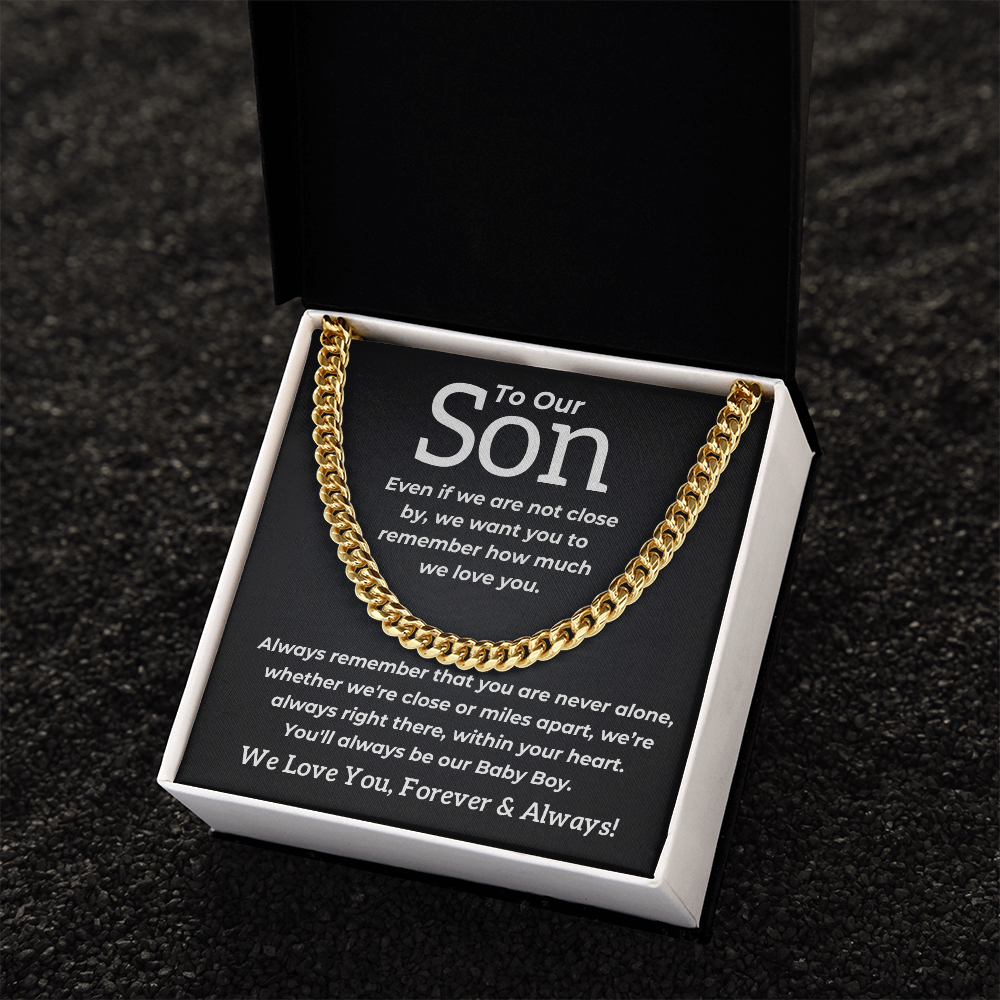 To Our Son -Even If We Are Not Close By - Cuban Chain - PM0317