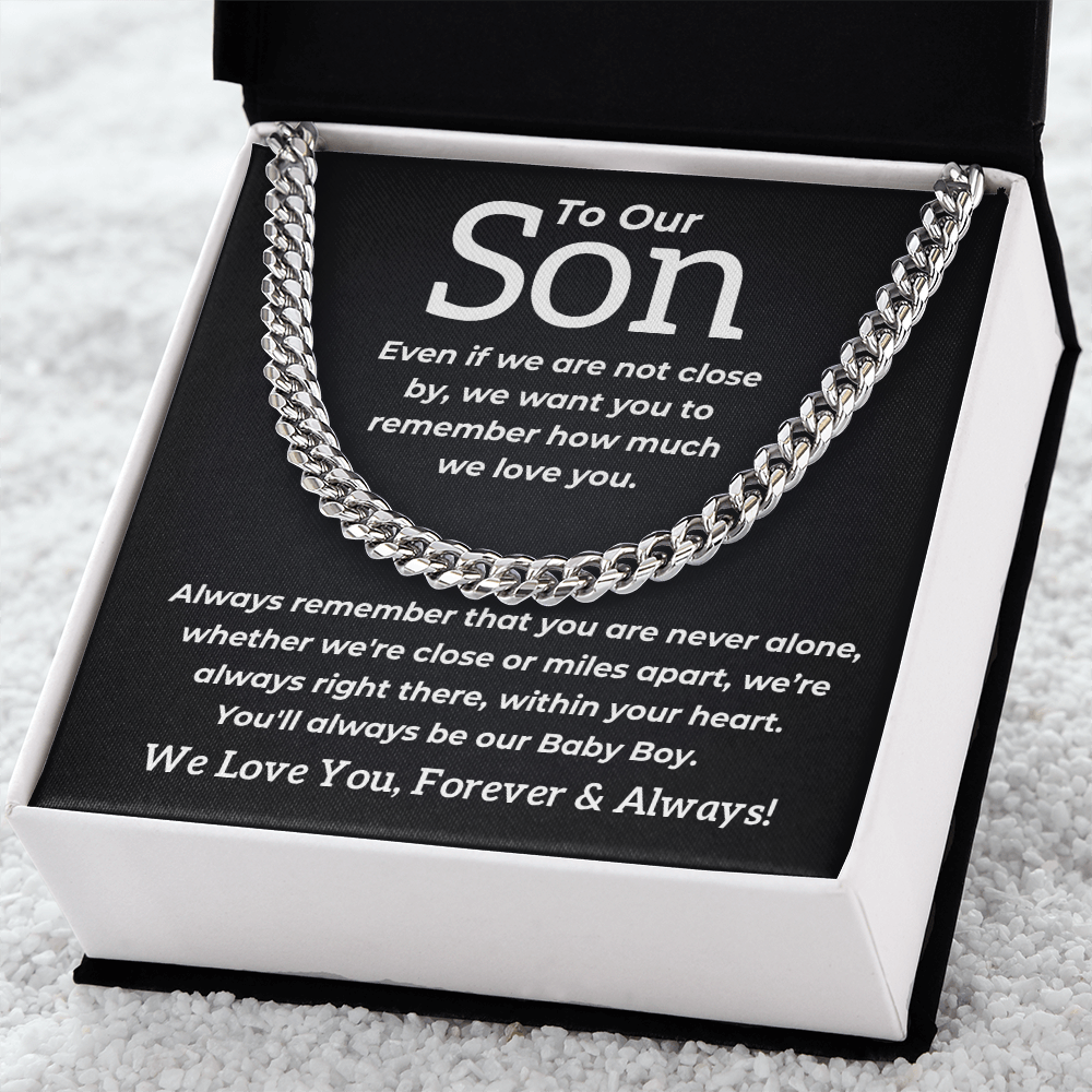 To Our Son -Even If We Are Not Close By - Cuban Chain - PM0317