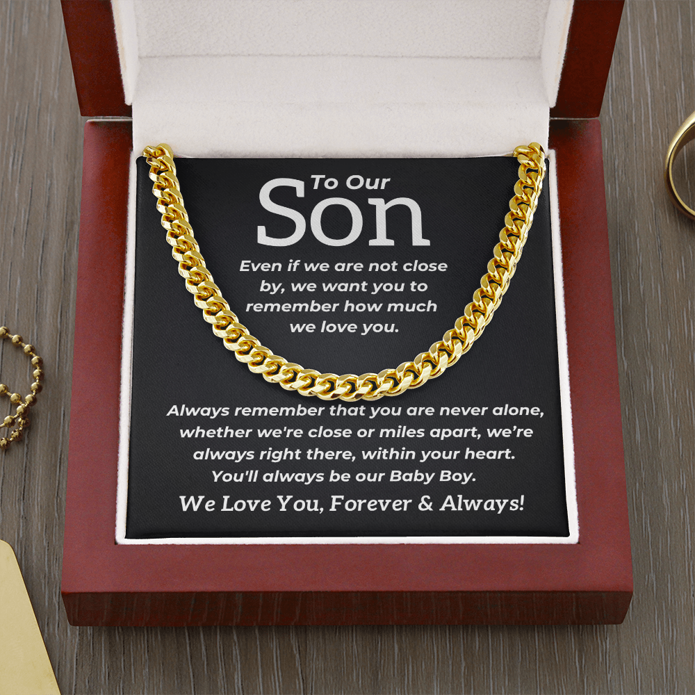 To Our Son -Even If We Are Not Close By - Cuban Chain - PM0317