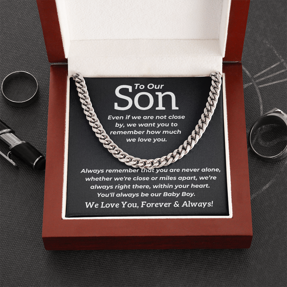 To Our Son -Even If We Are Not Close By - Cuban Chain - PM0317