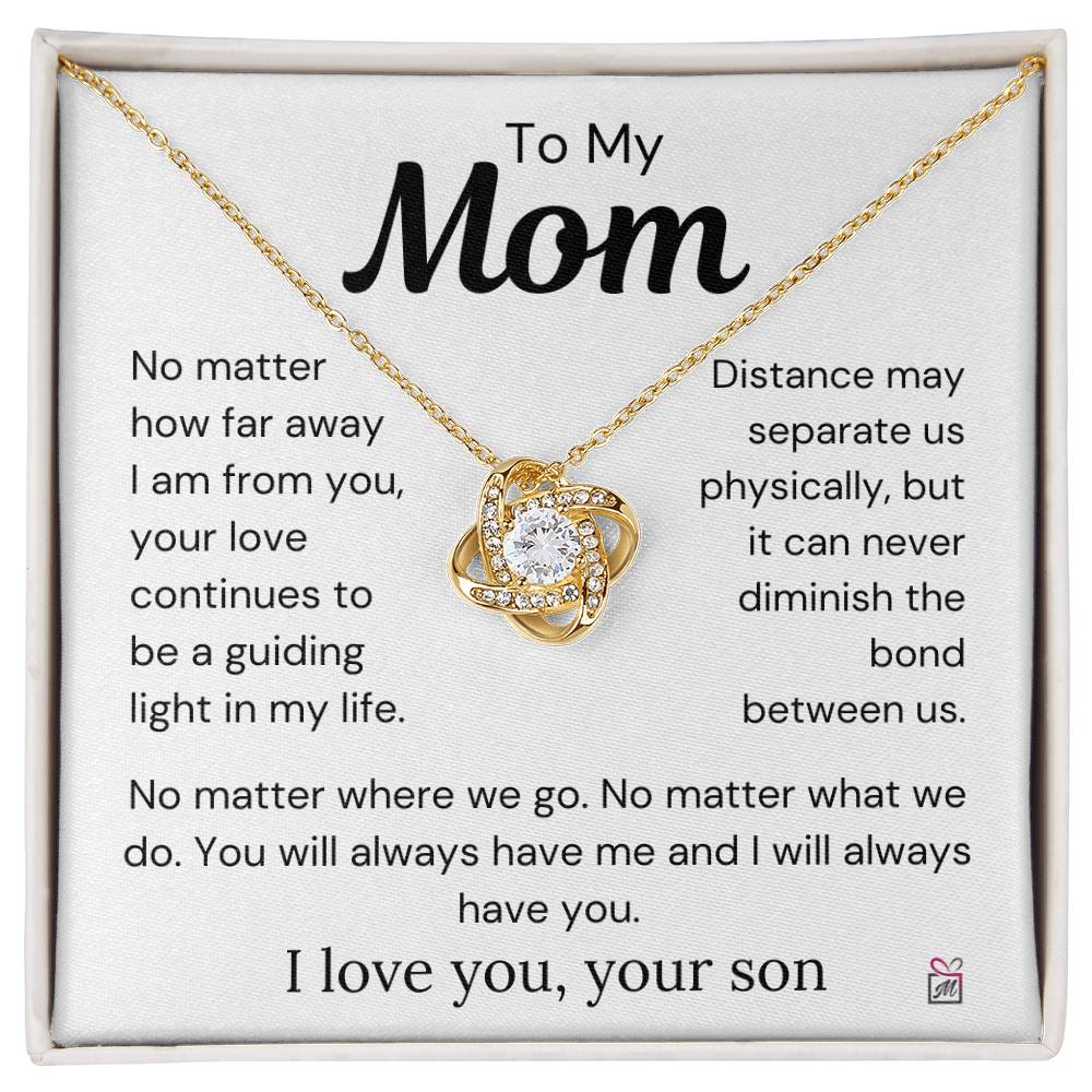 To Mom, from Son - Nothing Can Diminish The Bond Between Us - Love Knot Necklace - PM0270