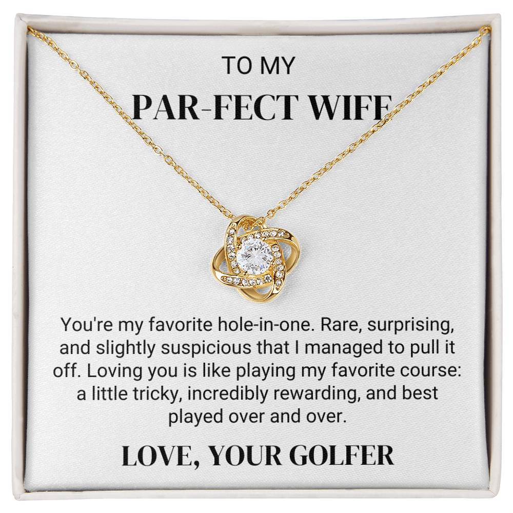 To Golfer's Wife - My Favorite Hole-In-One - Love Knot Necklace - PM0302