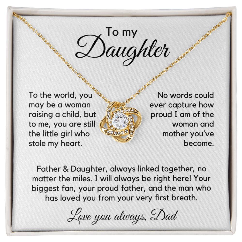 To Daughter from Dad - To Me You Are Still The Little Girl - Love Knot Necklace - PM0308