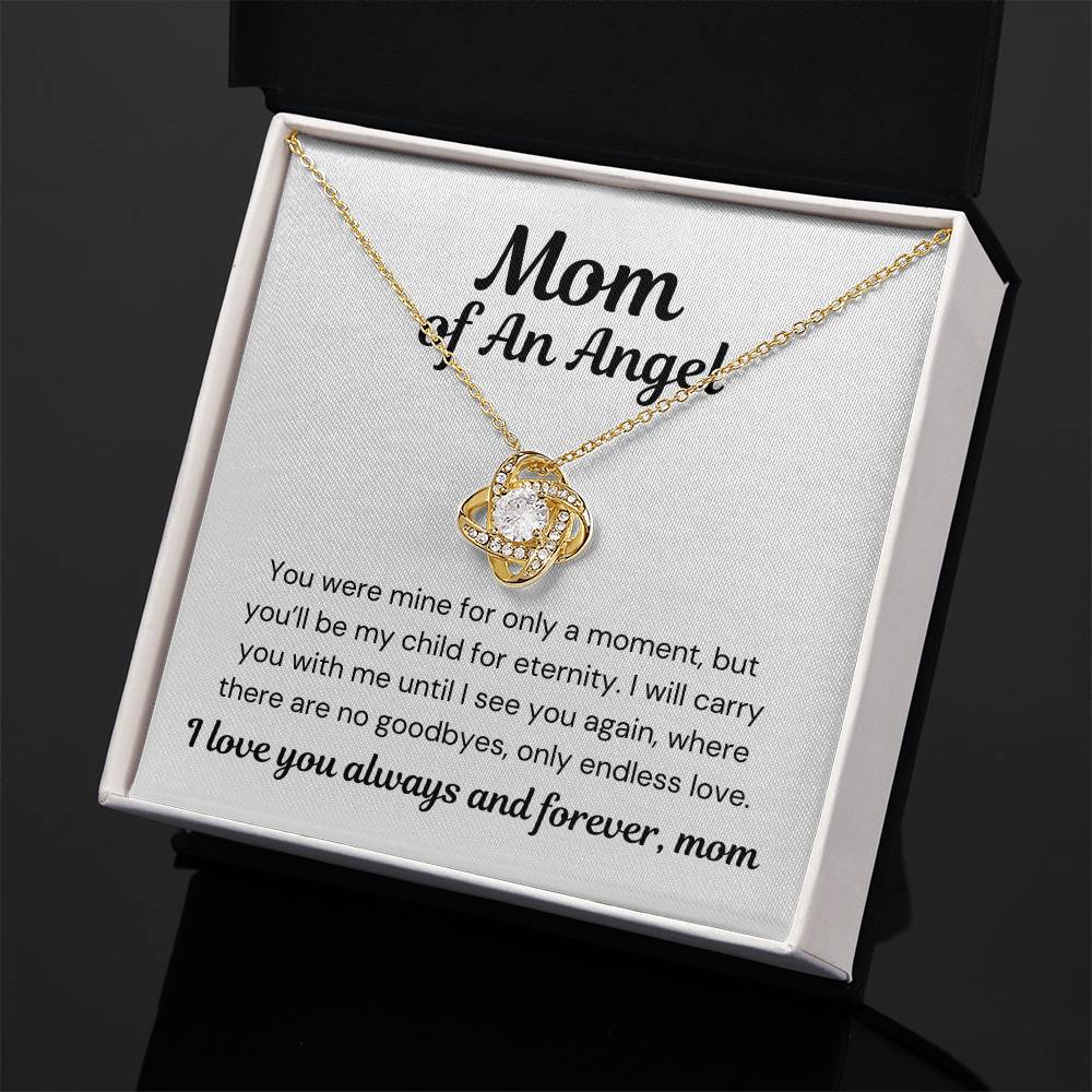 Mom of An Angel- You Were Mine For Only A Moment- Love Knot Necklace-PM0297