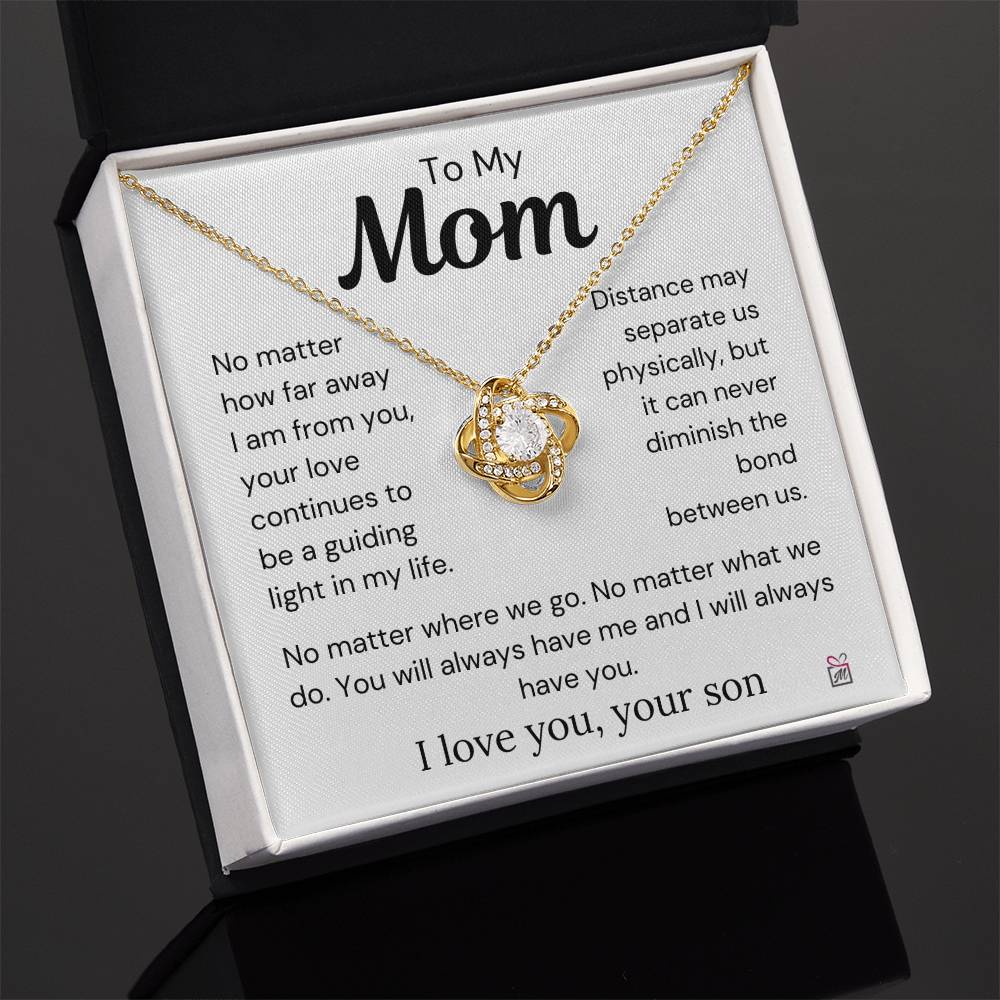 To Mom, from Son - Nothing Can Diminish The Bond Between Us - Love Knot Necklace - PM0270