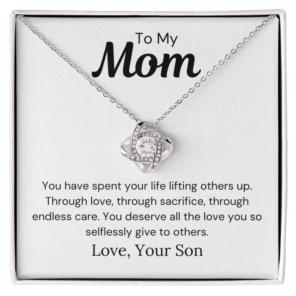 To Mom from Son - You Deserve All The Love - Love Knot Necklace - PM0287