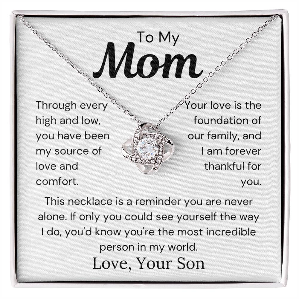 To Mom from Son - Your Love Is The Foundation Of Our Family - Love Knot Necklace - PM0283