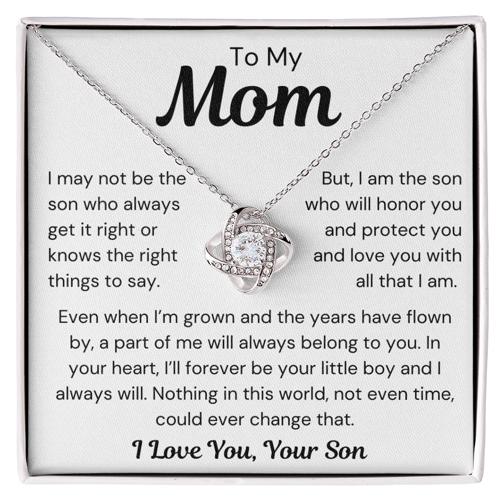 To Mom, from Son - I May Not Be - Love Knot Necklace - PM0300