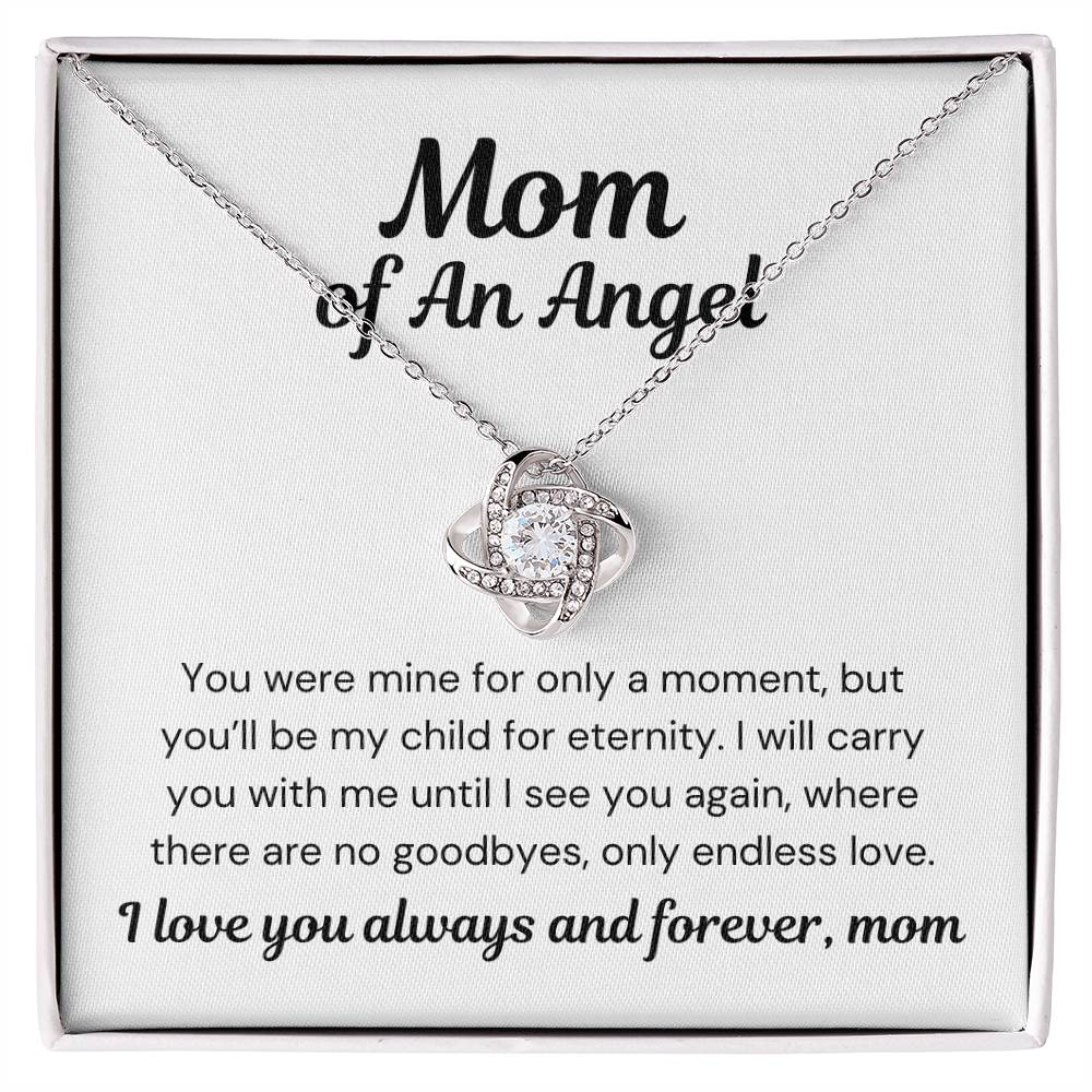 Mom of An Angel- You Were Mine For Only A Moment- Love Knot Necklace-PM0297
