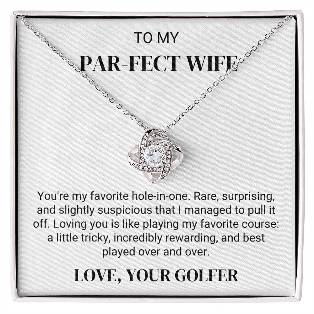 To Golfer's Wife - My Favorite Hole-In-One - Love Knot Necklace - PM0302