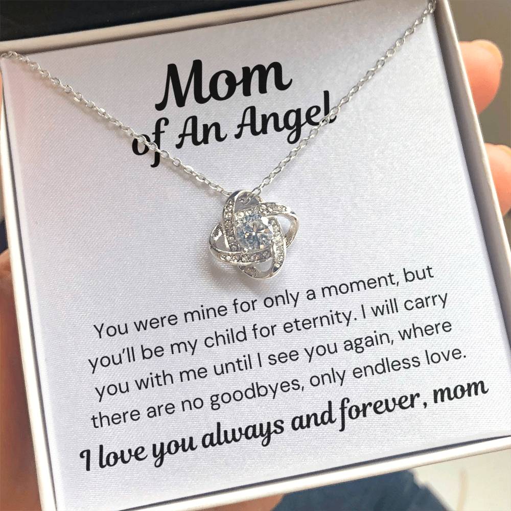 Mom of An Angel- You Were Mine For Only A Moment- Love Knot Necklace-PM0297
