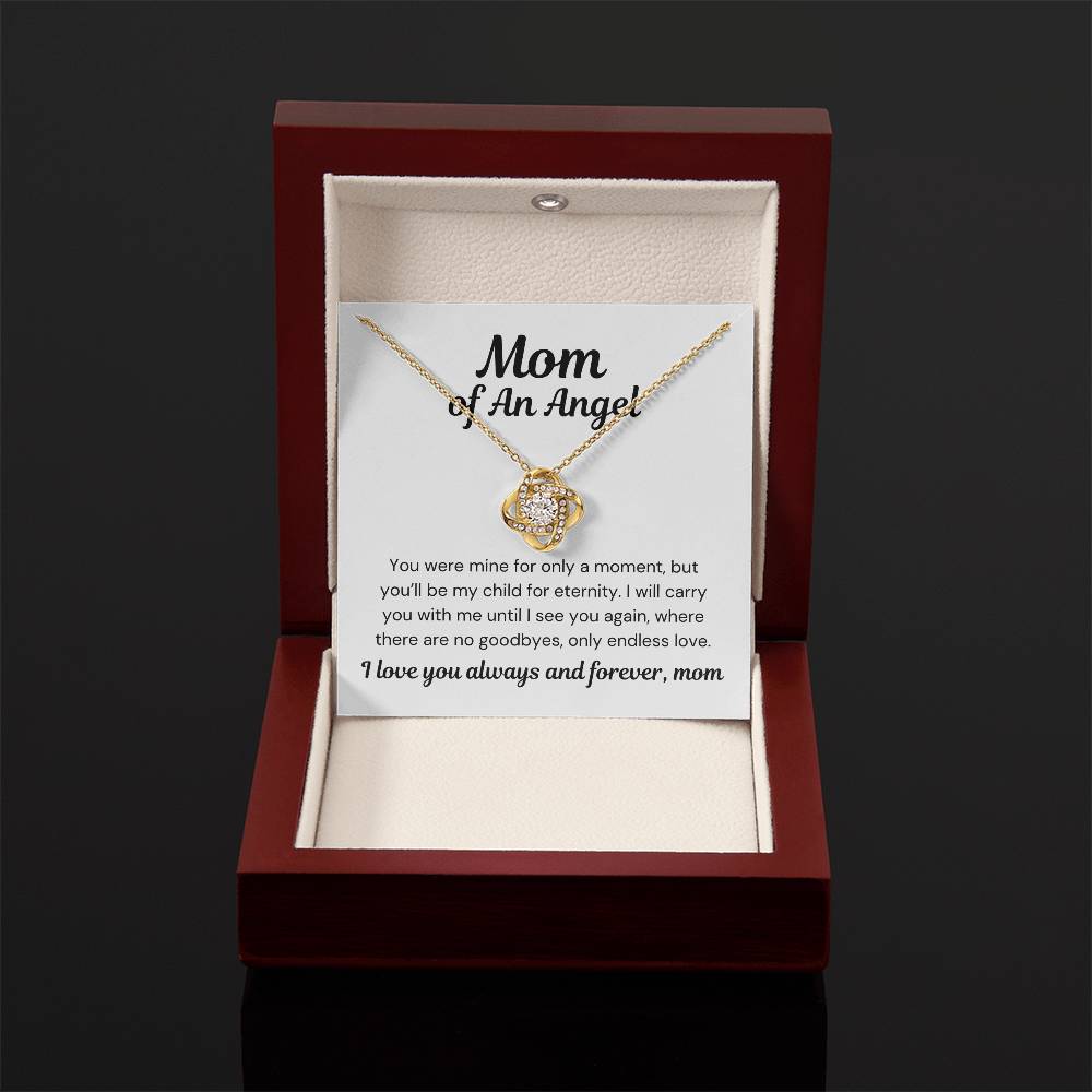 Mom of An Angel- You Were Mine For Only A Moment- Love Knot Necklace-PM0297