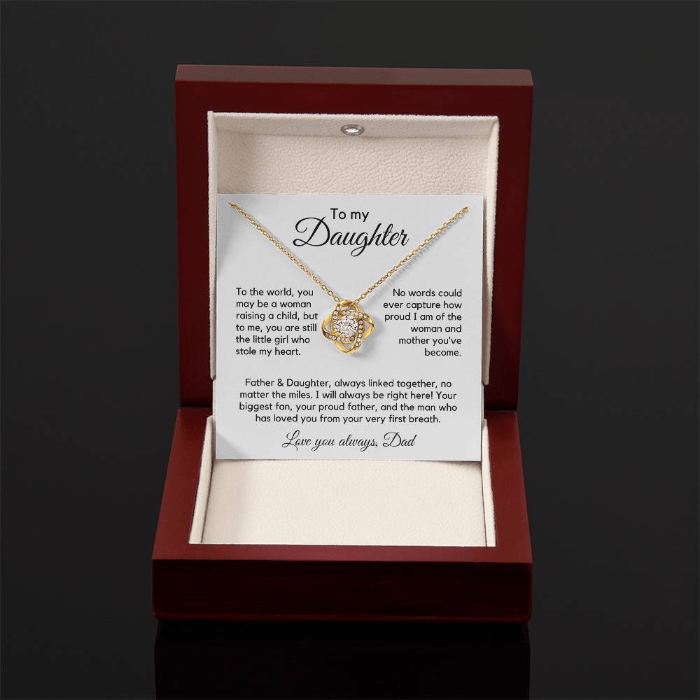 To Daughter from Dad - To Me You Are Still The Little Girl - Love Knot Necklace - PM0308