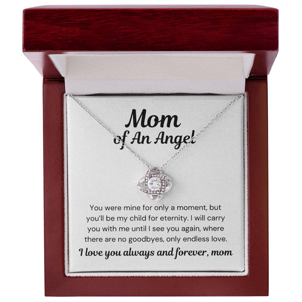 Mom of An Angel- You Were Mine For Only A Moment- Love Knot Necklace-PM0297