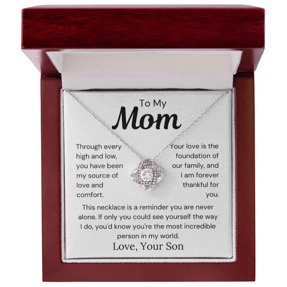 To Mom from Son - Your Love Is The Foundation Of Our Family - Love Knot Necklace - PM0283