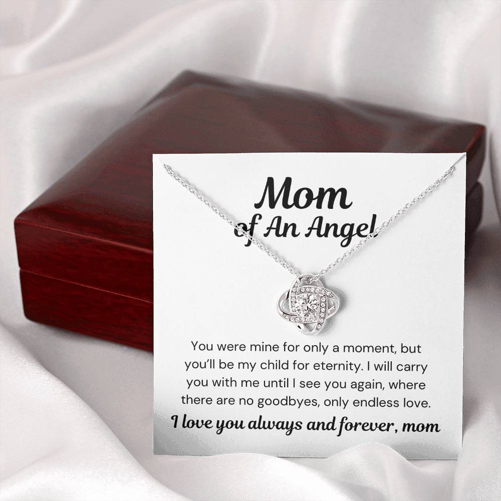 Mom of An Angel- You Were Mine For Only A Moment- Love Knot Necklace-PM0297