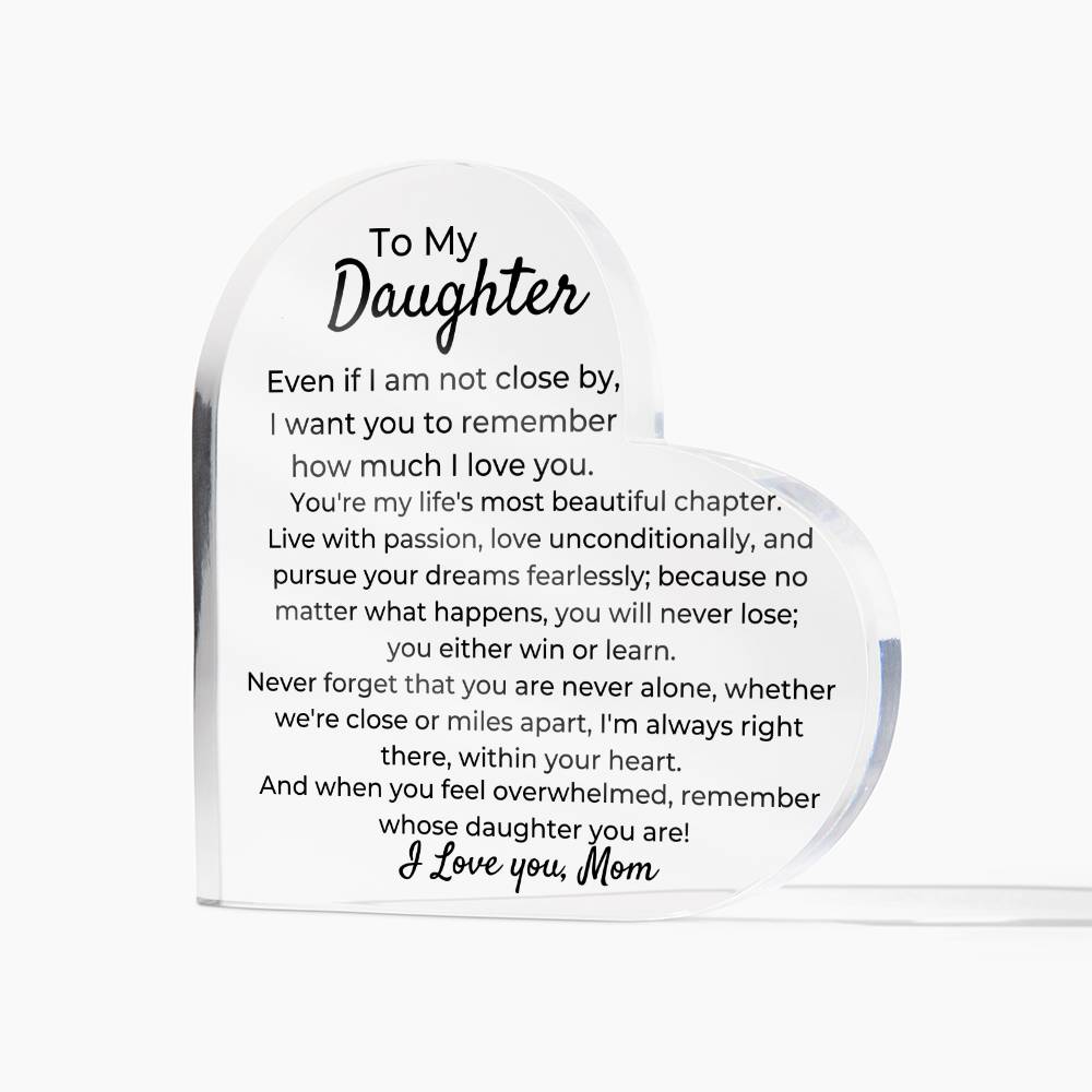 To Daughter, from Mom - You Will Never Lose - Heart Acrylic Plaque - PM0230