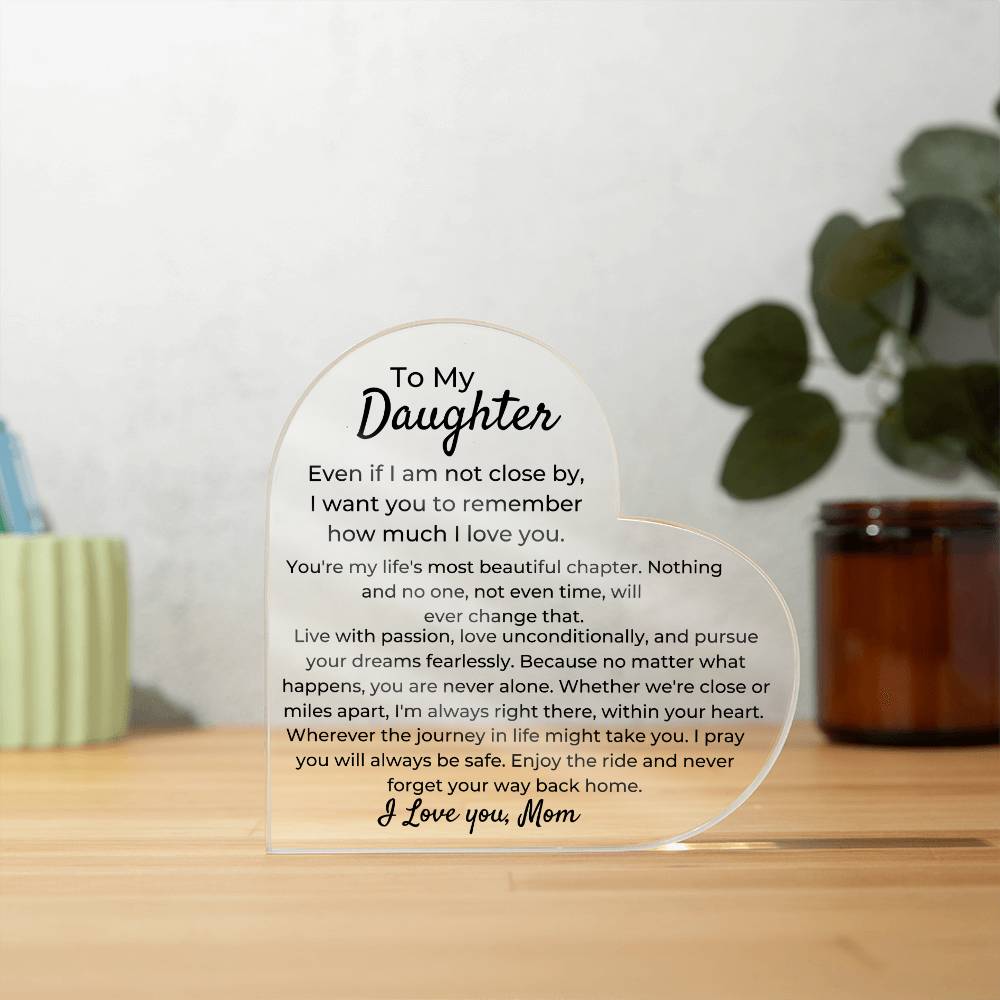 To Daughter, from Mom - My Life's Most Beautiful Chapter - Heart Acrylic Plaque - PM0241