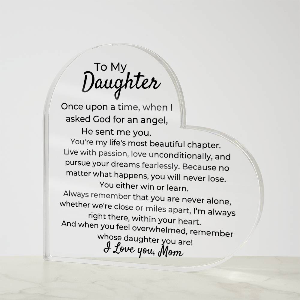 To Daughter, from Mom - You Will Never Lose - Heart Acrylic Plaque - PM0244