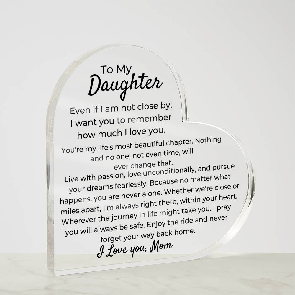 To Daughter, from Mom - My Life's Most Beautiful Chapter - Heart Acrylic Plaque - PM0241