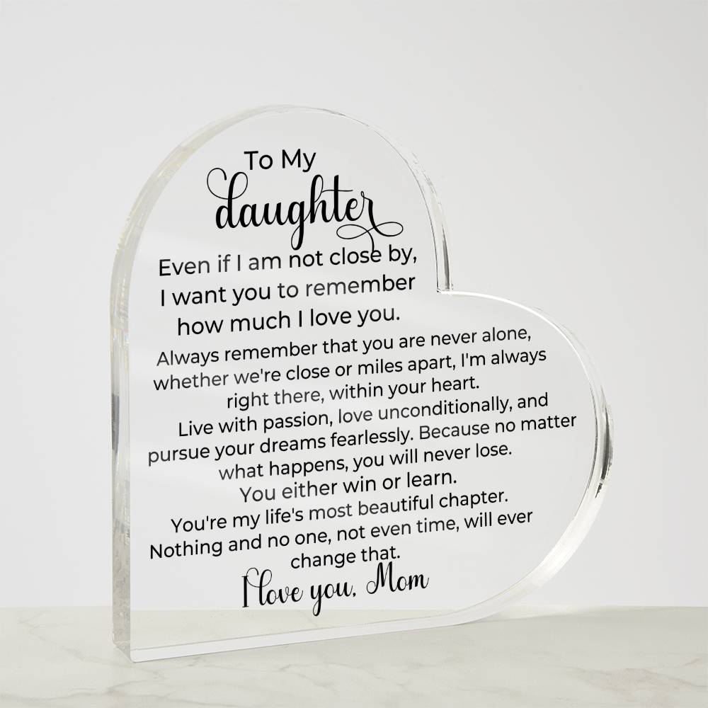 To Daughter, from Mom - You Will Never Lose - Heart Acrylic Plaque - PM0260
