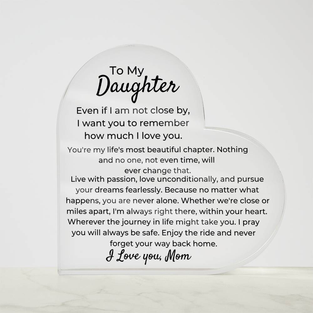 To Daughter, from Mom - My Life's Most Beautiful Chapter - Heart Acrylic Plaque - PM0241