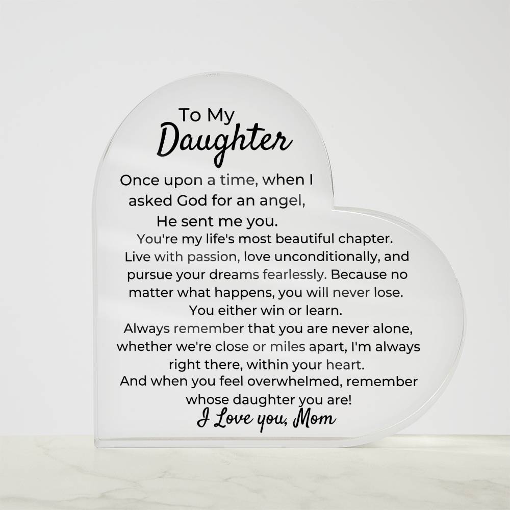 To Daughter, from Mom - You Will Never Lose - Heart Acrylic Plaque - PM0244