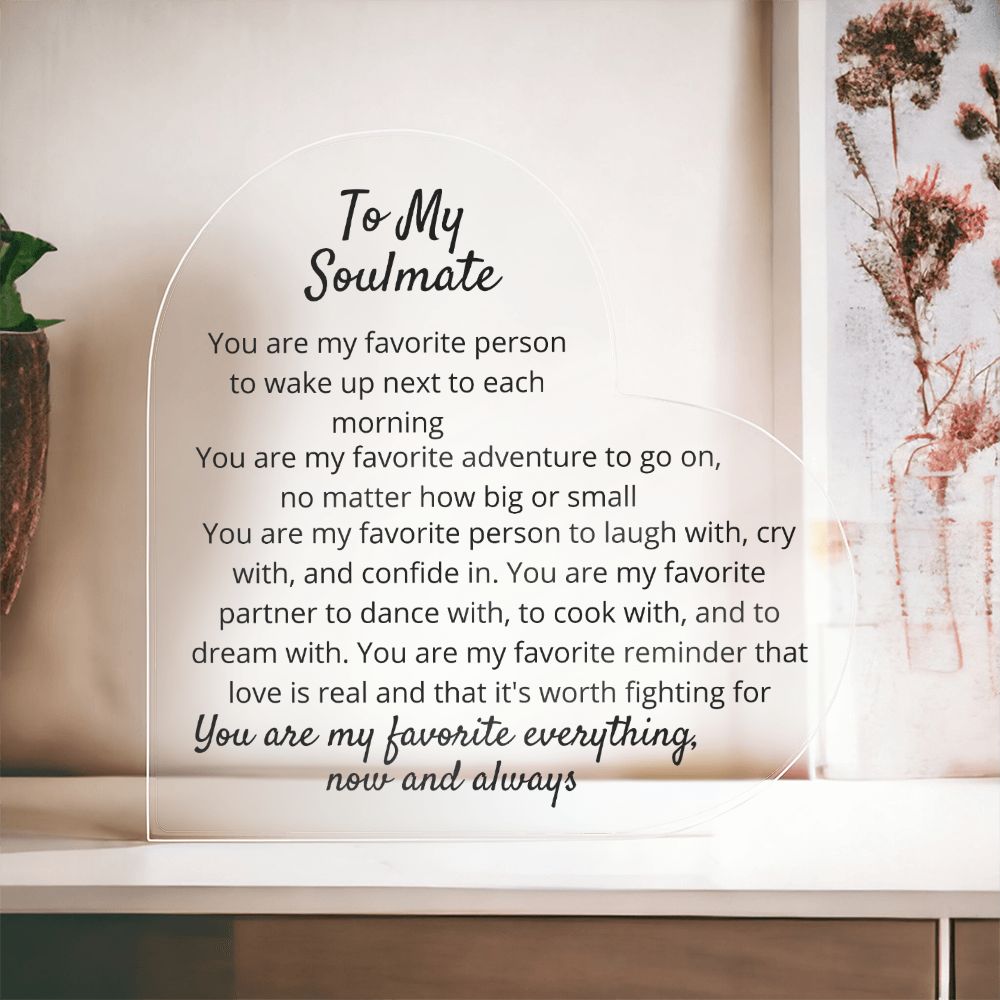 To Soulmate - Acrylic Plaque - You Are My Favorite - PM0139