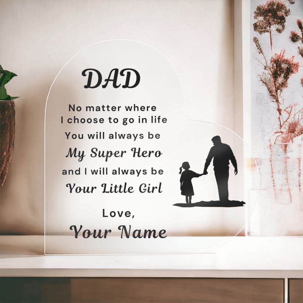 To Dad, from Daughter - Personalized Heart Acrylic Plaque - You Are My Super Hero - PM0102