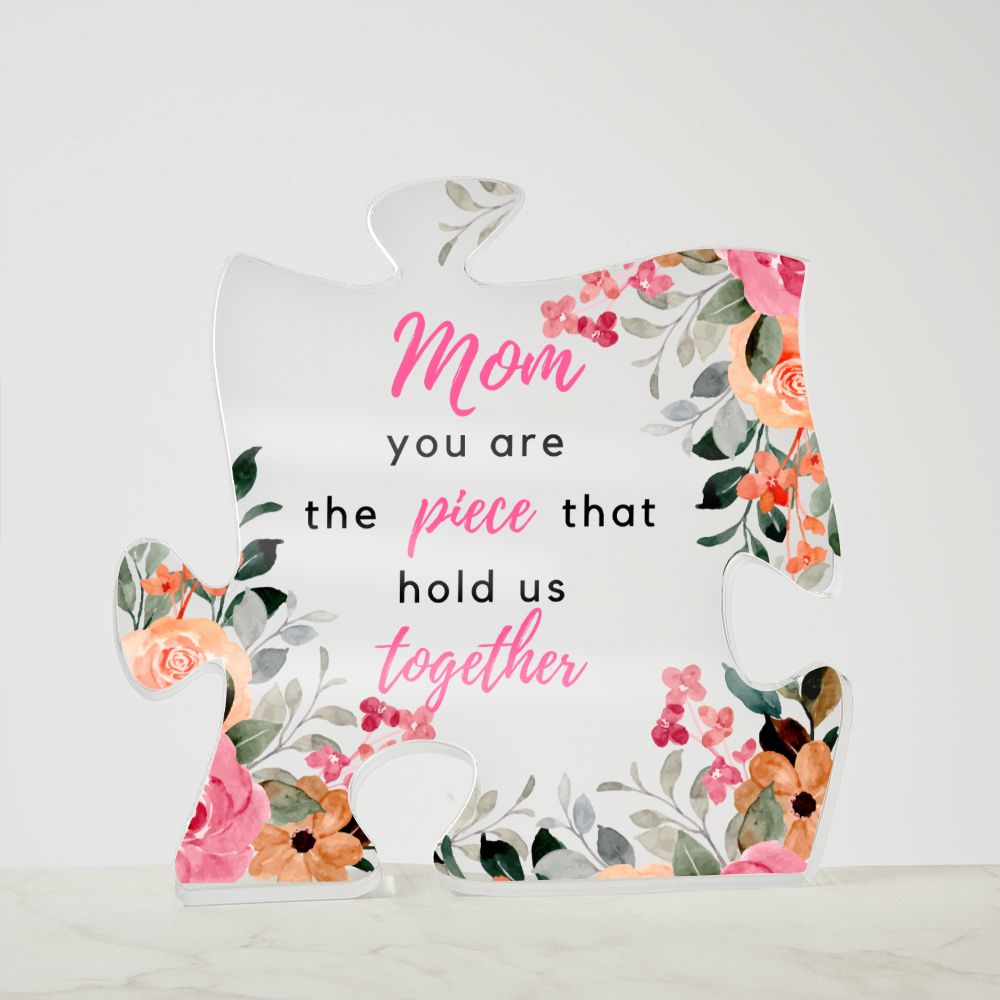 To Mom - You Are The Piece - Puzzle Acrylic Plaque -Pink - PM092
