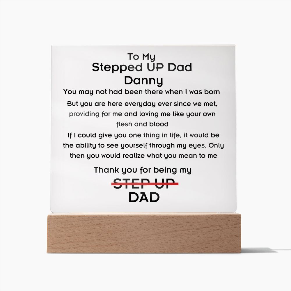To Stepped Up Dad - Personalized Acrylic Plaque - If I Could Only Give You - PM0122
