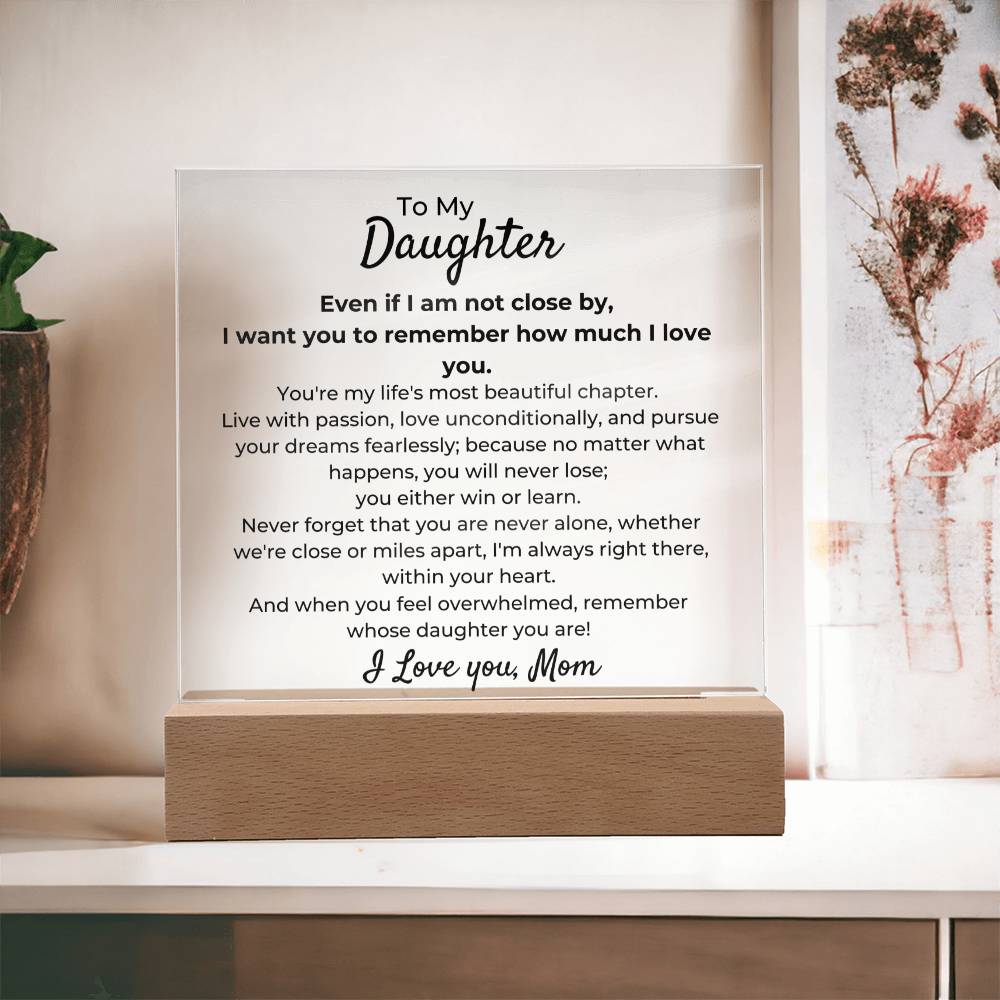 To Daughter, from Mom - You Will Never Lose - Square Acrylic Plaque - PM0246