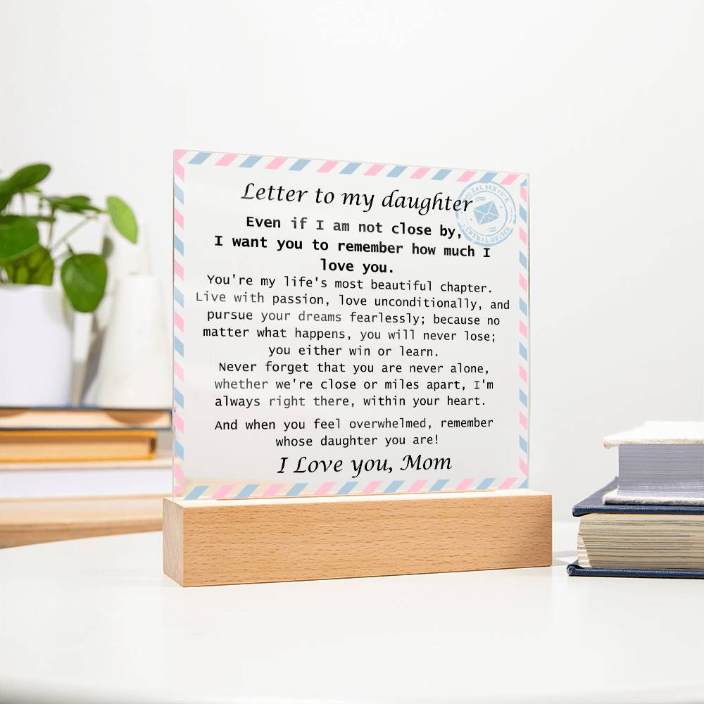 To Daughter, from Mom - You Will Never Lose - Square Acrylic Plaque Letter- PM0247
