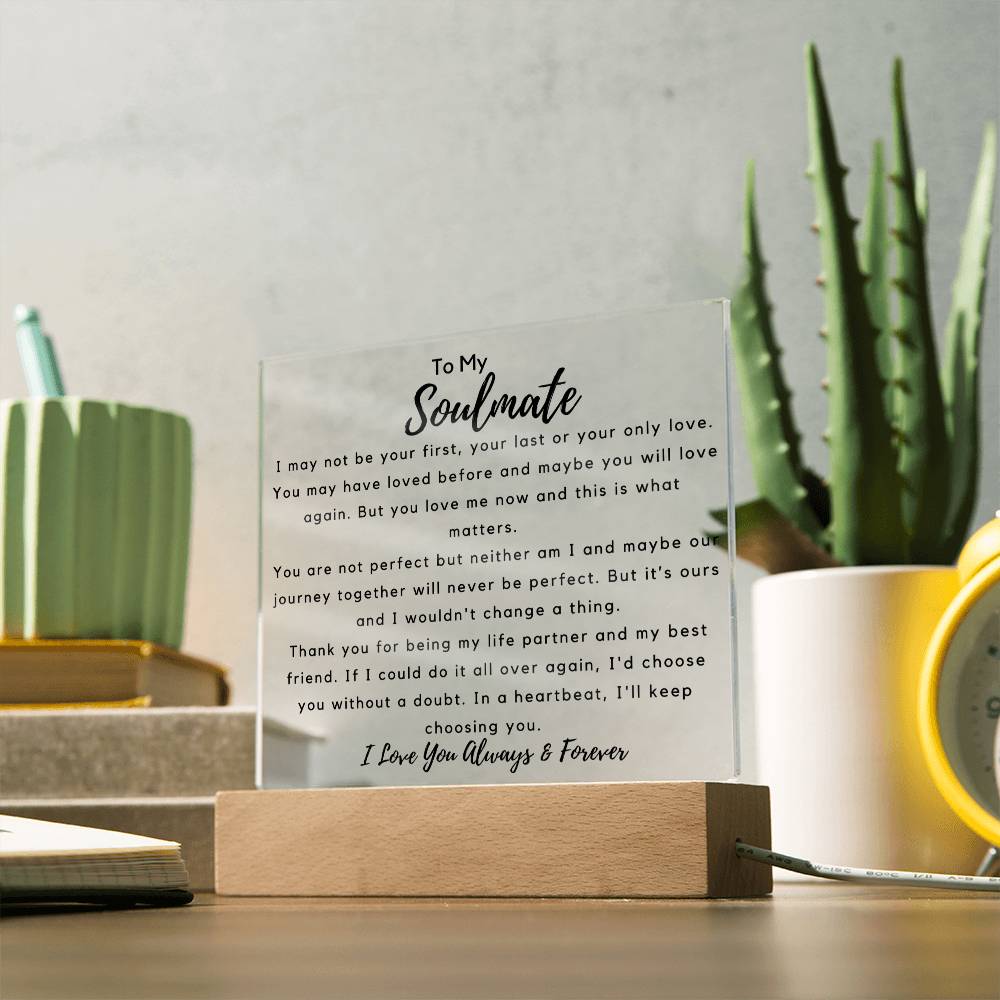 To Soulmate - What Matters - Square Acrylic Plaque - PM0266