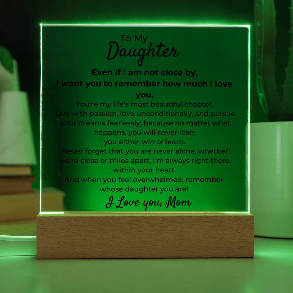 To Daughter, from Mom - You Will Never Lose - Square Acrylic Plaque - PM0246