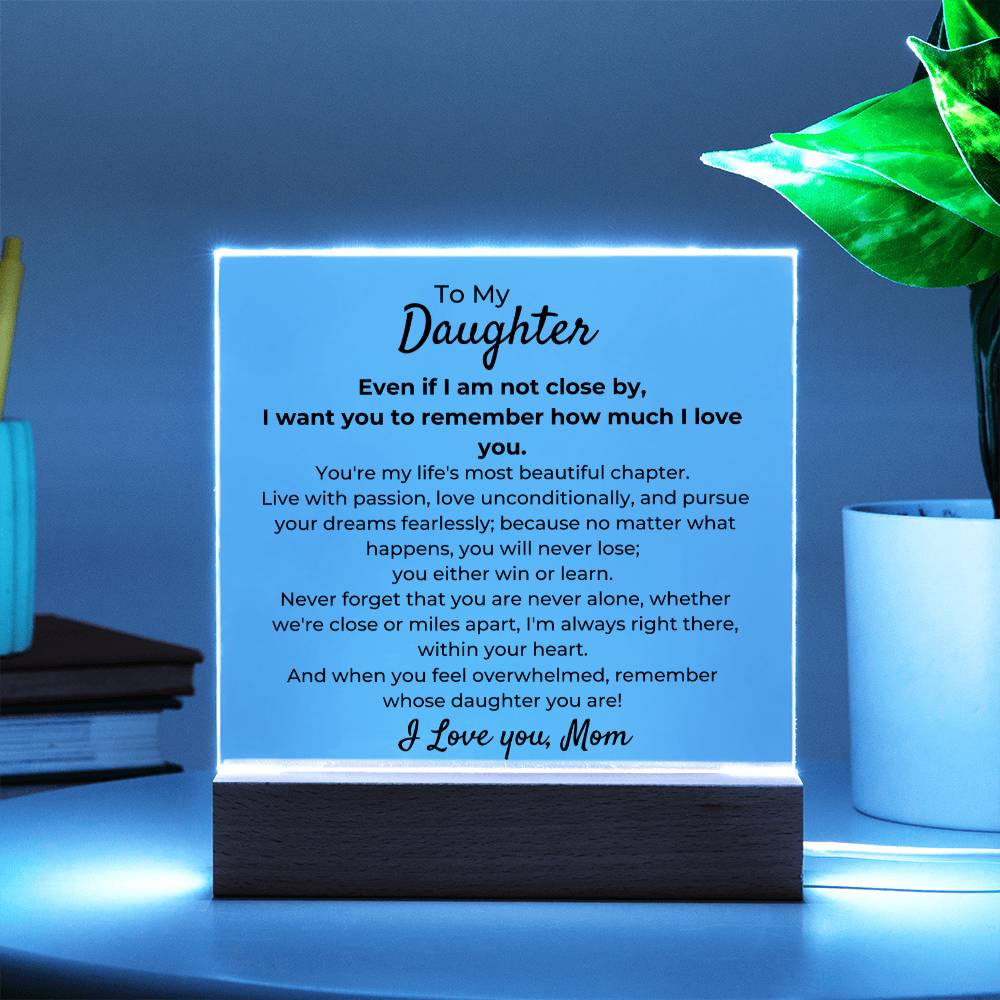 To Daughter, from Mom - You Will Never Lose - Square Acrylic Plaque - PM0246
