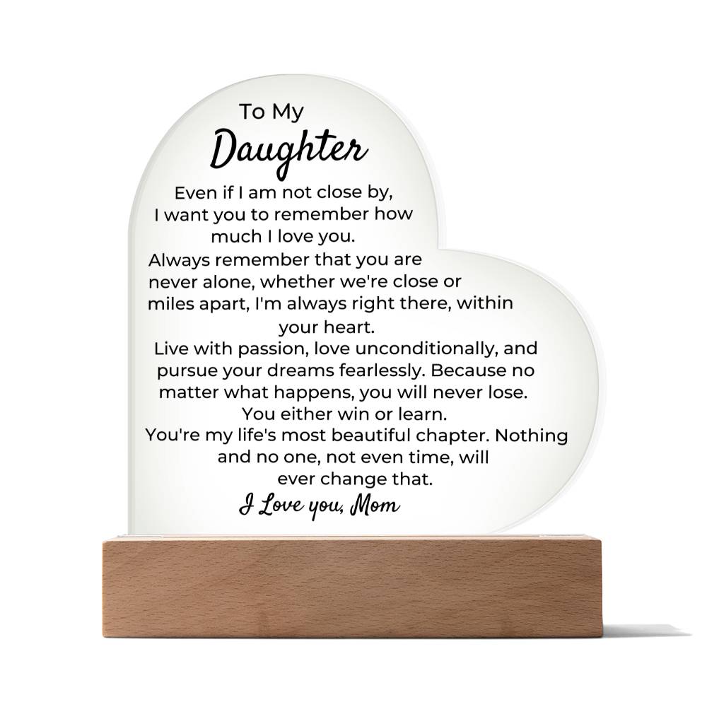 To Daughter, from Mom - You Will Never Lose - LED Heart Acrylic Plaque - PM0255