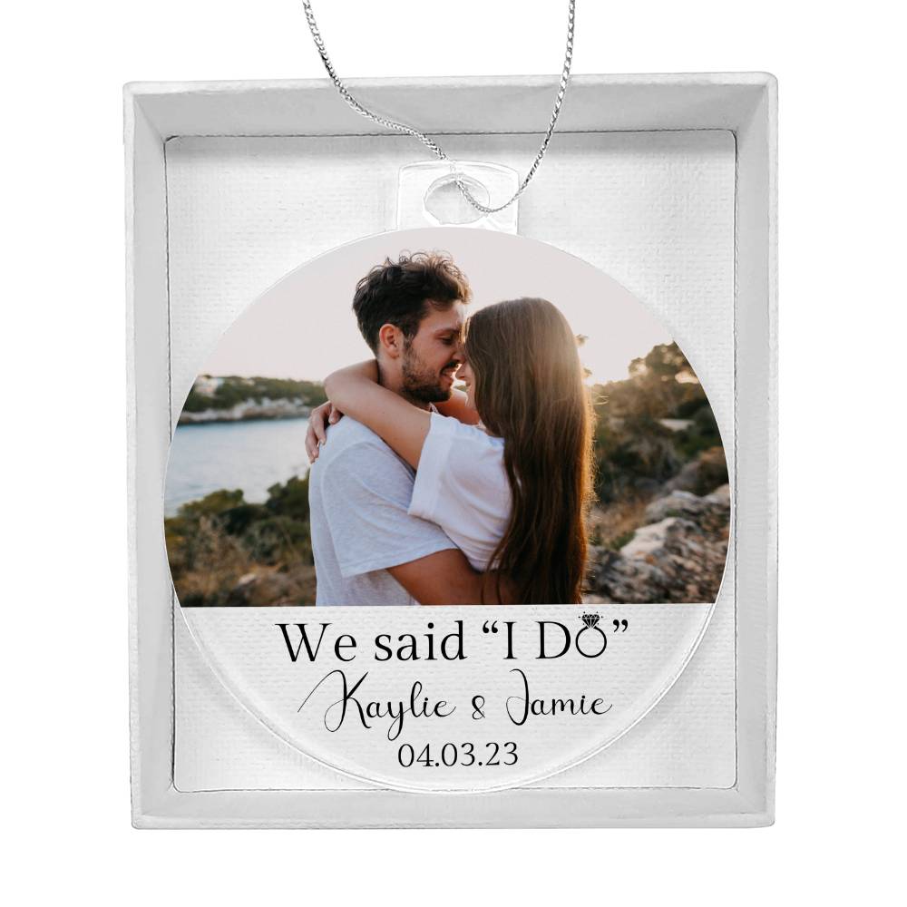 Personalized ornament-We Said I Do- EMS018
