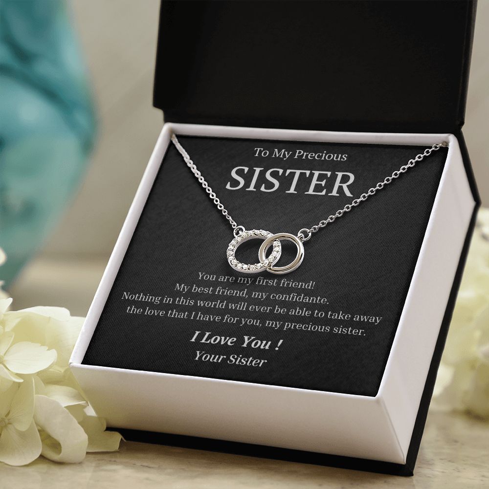 To My Precious Sister, from Sister - You Are My First Friend - The Perfect Pair Necklace