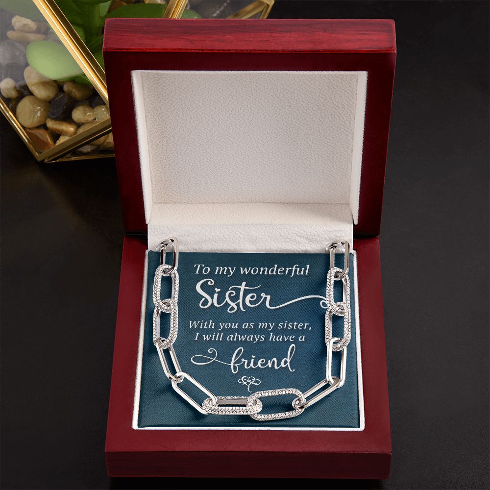 To My Wonderful Sister - I will always have a friend- Forever Linked necklace