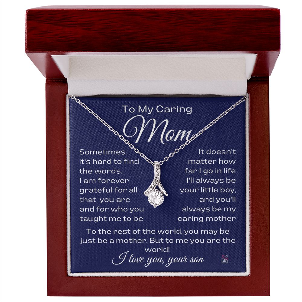 To Mom, from son - For All That You Taught Me To Be - Alluring Beauty Necklace
