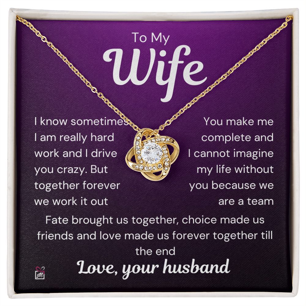 To Wife - I Know I Drive You Crazy - Love Knot Necklace PM073