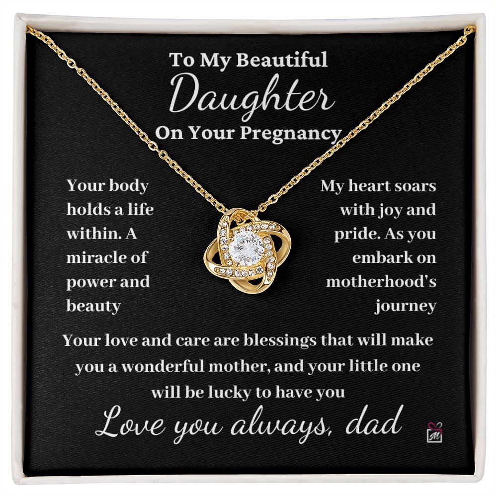 To Pregnant Daughter, from Dad - A Miracle Of Power And Beauty - Love Knot Necklace
