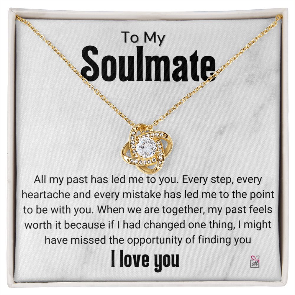 To Soulmate - Everything Has Led Me To You - Love Knot Necklace