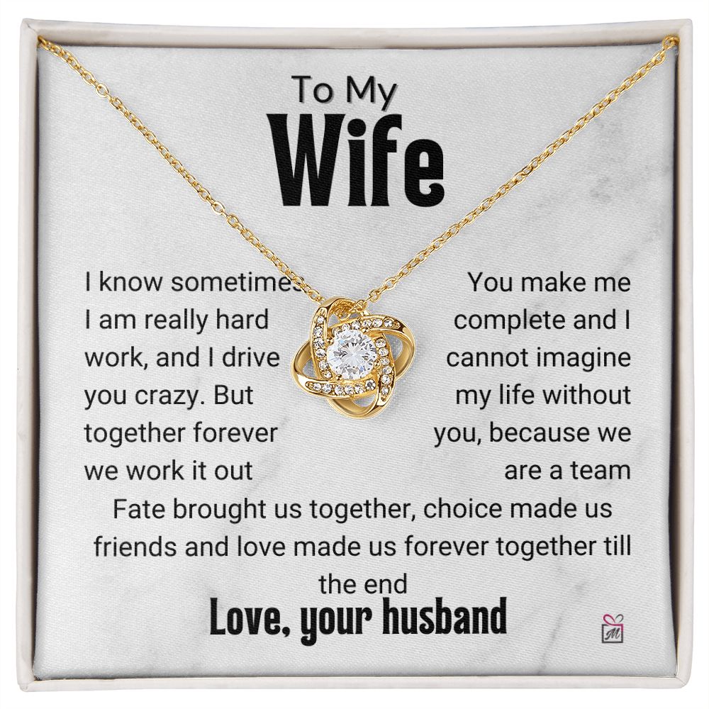 To Wife - I Know I Drive You Crazy - Love Knot Necklace PM070