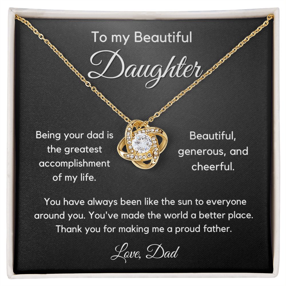 To Daughter From Dad - My Greatest Accomplishment - Love Knot Necklace