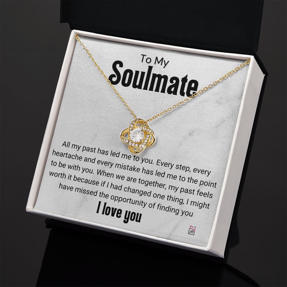 To Soulmate - Everything Has Led Me To You - Love Knot Necklace