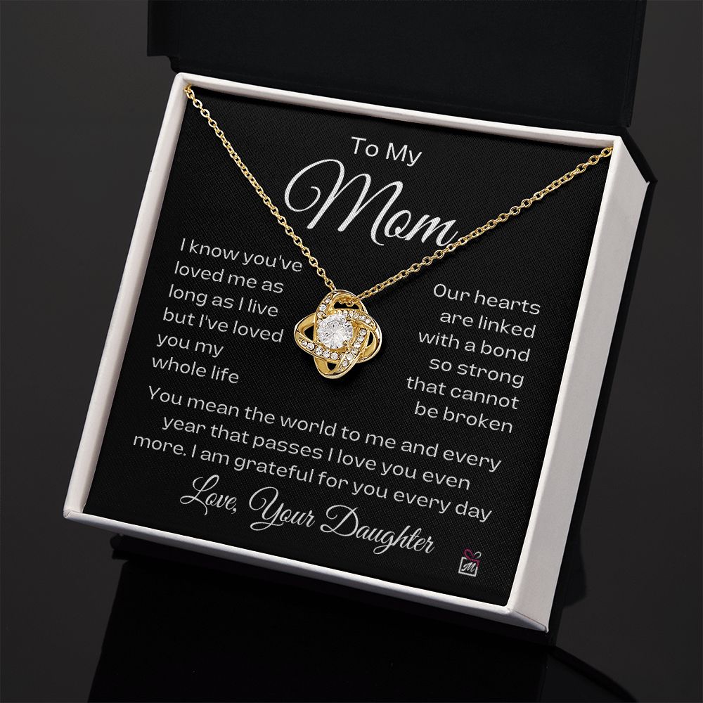 To Mom, from Daughter - I've Loved You My Whole Life - Love Knot Necklace