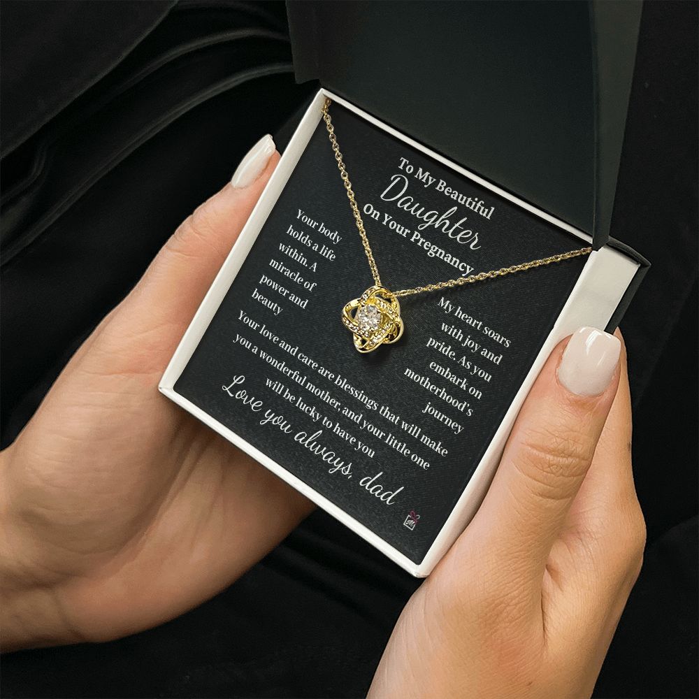 To Pregnant Daughter, from Dad - A Miracle Of Power And Beauty - Love Knot Necklace